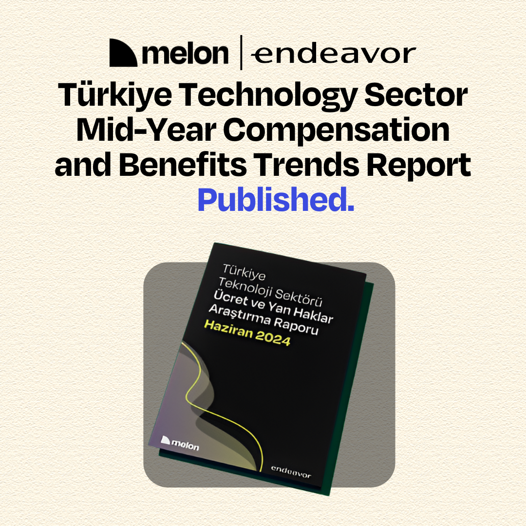 Türkiye Technology Sector Mid-Year Compensation and Benefits Trends Report Published.